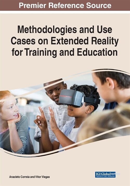 Methodologies and Use Cases on Extended Reality for Training and Education (Paperback)