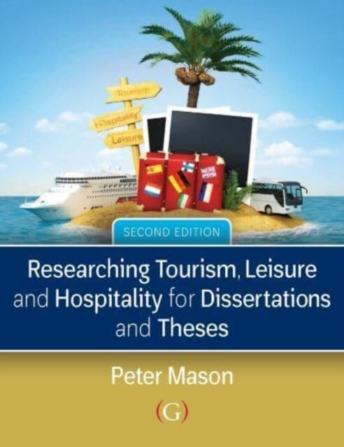 Researching Tourism, Leisure and Hospitality for Dissertations and Theses (Hardcover, 2 New edition)