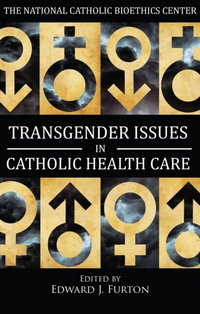 Transgender Issues in Catholic Health Care (Paperback)