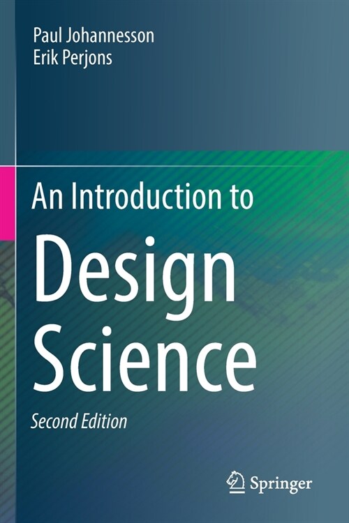An Introduction to Design Science (Paperback, 2, 2021)