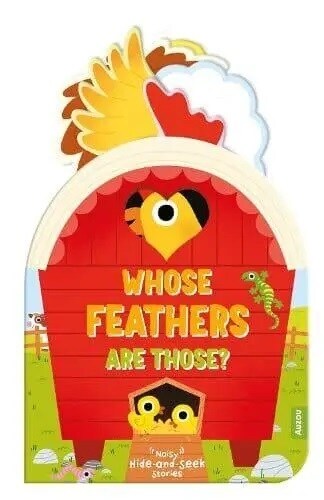 Whose Feathers Are Those? (Noisy Hide-and-Seek Stories) (Board Book)