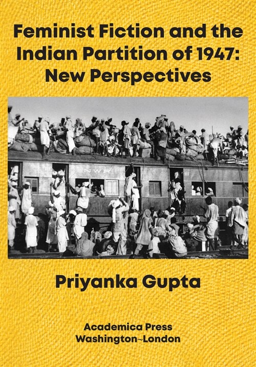 Feminist Fiction and the Indian Partition of 1947: New Perspectives (Hardcover)