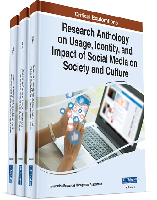 Research Anthology on Usage, Identity, and Impact of Social Media on Society and Culture (Hardcover)