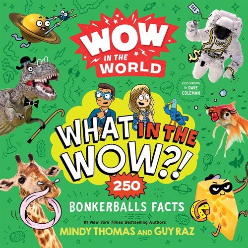 Wow in the World: What in the Wow?!: 250 Bonkerballs Facts (Paperback)
