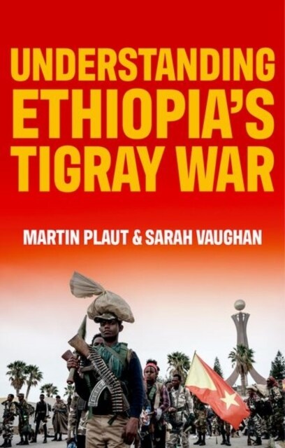 Understanding Ethiopias Tigray War (Paperback)