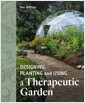 Designing, Planting and Using a Therapeutic Garden (Paperback) 표지