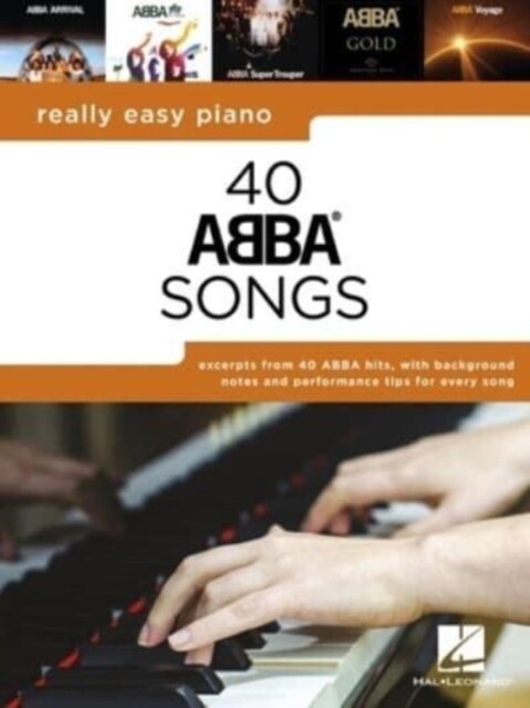 Really Easy Piano: 40 Abba Songs - Includes Background Notes and Performance Tips for Every Song! (Paperback)