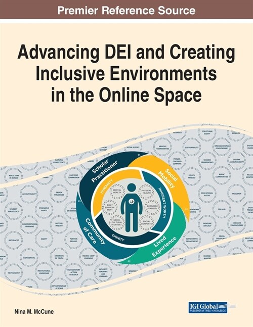 Advancing DEI and Creating Inclusive Environments in the Online Space (Paperback)