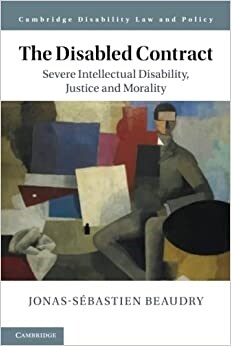 The Disabled Contract : Severe Intellectual Disability, Justice and Morality (Paperback)