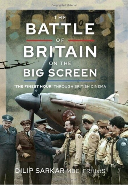 The Battle of Britain on the Big Screen : The Finest Hour Through British Cinema (Hardcover)