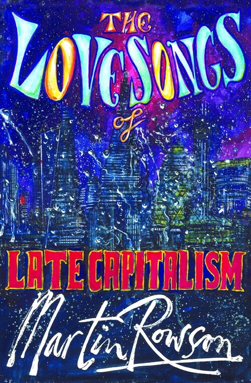 The Love Songs of Late Capitalism (Paperback)