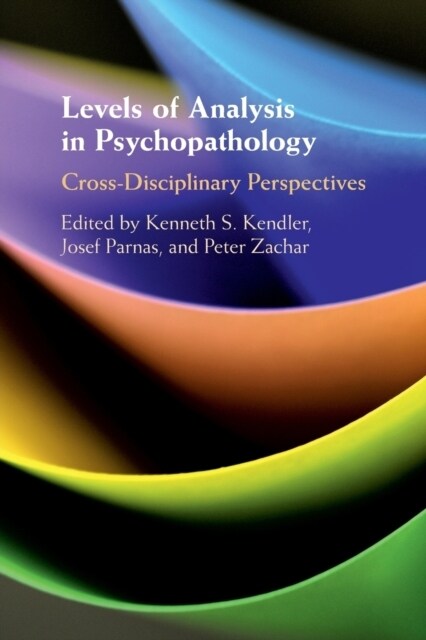 Levels of Analysis in Psychopathology : Cross-Disciplinary Perspectives (Paperback)