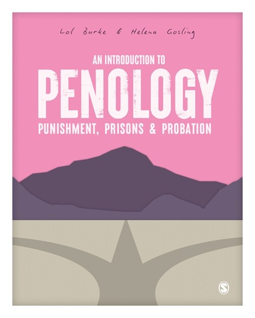 An Introduction to Penology: Punishment, Prisons and Probation (Paperback)