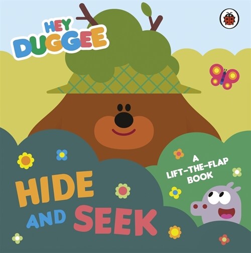 Hey Duggee: Hide and Seek : A Lift-the-Flap Book (Board Book)