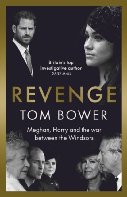 Revenge : Meghan, Harry and the war between the Windsors.  The Sunday Times no 1 bestseller (Paperback)