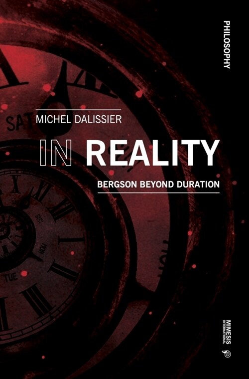 In Reality: Bergson Beyond Duration (Paperback)
