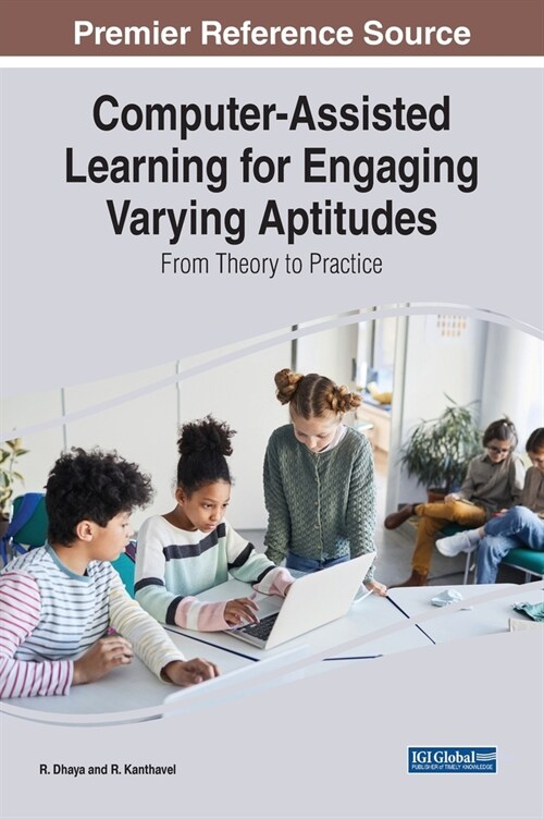 Computer-Assisted Learning for Engaging Varying Aptitudes: From Theory to Practice (Hardcover)