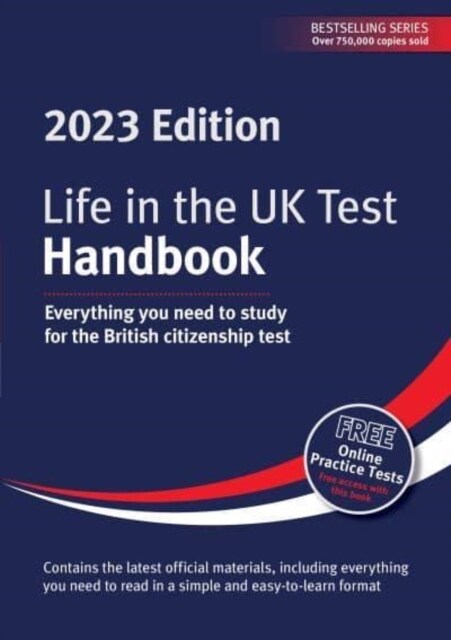 Life in the UK Test: Handbook 2023 : Everything you need to study for the British citizenship test (Paperback)