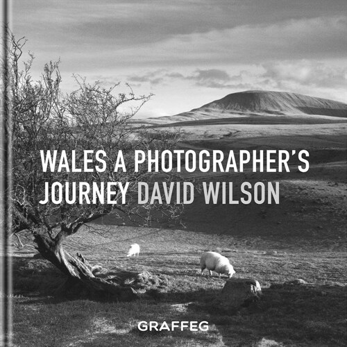 Wales - A Photographers Journey (Hardcover)