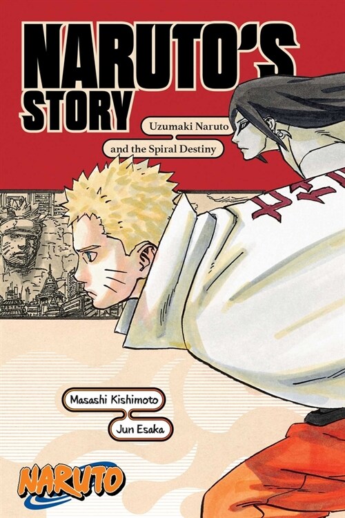 Naruto: Narutos Story--Uzumaki Naruto and the Spiral Destiny (Paperback)