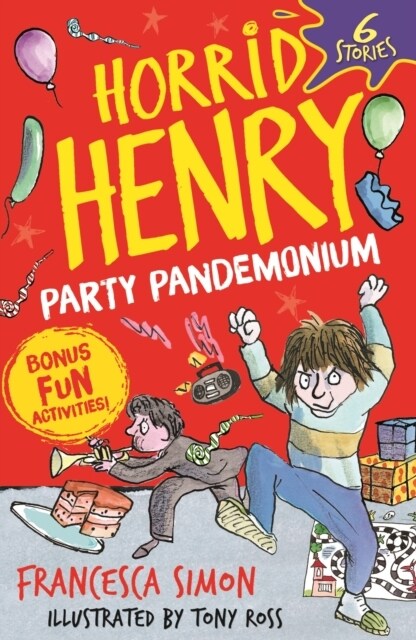 Horrid Henry: Party Pandemonium : 6 Stories plus bonus fun activities! (Paperback)