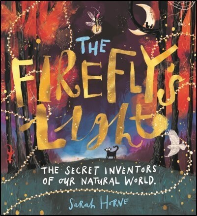 The Fireflys Light: The Secret Inventors of Our Natural World (Paperback)