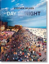 Stephen Wilkes. Day to Night (Hardcover)