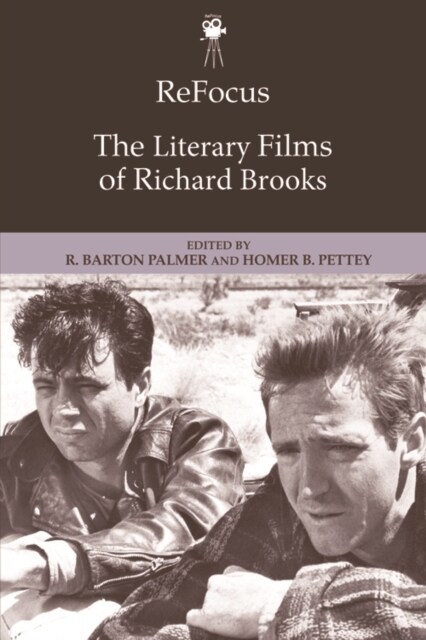 Refocus: The Literary Films of Richard Brooks (Hardcover)