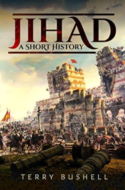 Jihad: A Short History (Hardcover)