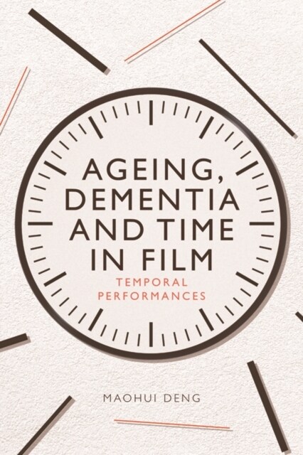 Ageing, Dementia and Time in Film : Temporal Performances (Hardcover)