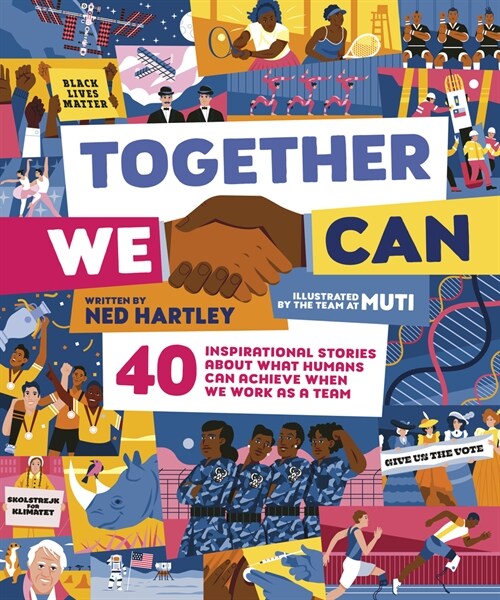 Together We Can : 40 inspirational stories about what humans can achieve when we work as a team (Hardcover)