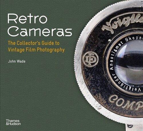 Retro Cameras : The Collectors Guide to Vintage Film Photography (Paperback)