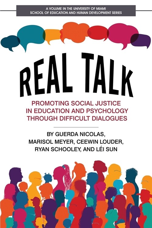 Real Talk: Promoting Social Justice in Education and Psychology Through Difficult Dialogues (Paperback)