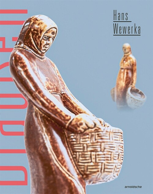 Hans Wewerka Outdoors - Drau?n: Stoneware Street Scenes / Stra?nszenen in Steinzeug (Hardcover)