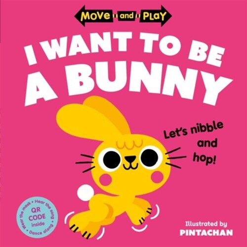 Move and Play: I Want to Be a Bunny (Paperback)