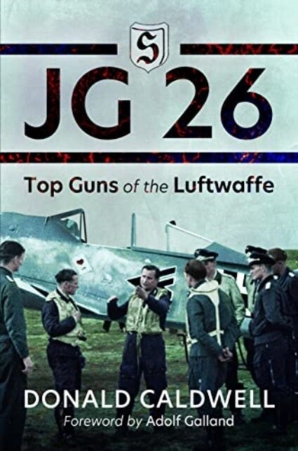 JG 26 : Top Guns of the Luftwaffe (Paperback)