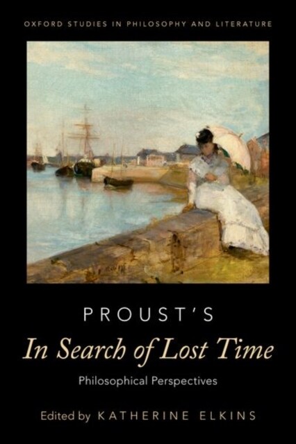 Prousts in Search of Lost Time: Philosophical Perspectives (Paperback)