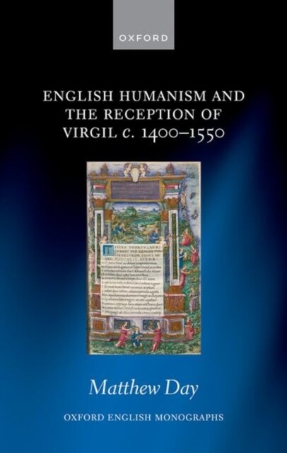 English Humanism and the Reception of Virgil c. 1400-1550 (Hardcover)