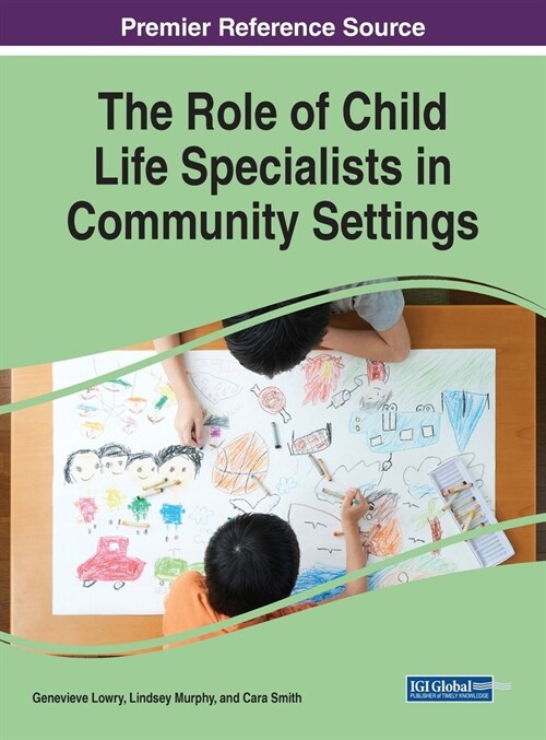 The Role of Child Life Specialists in Community Settings (Hardcover)