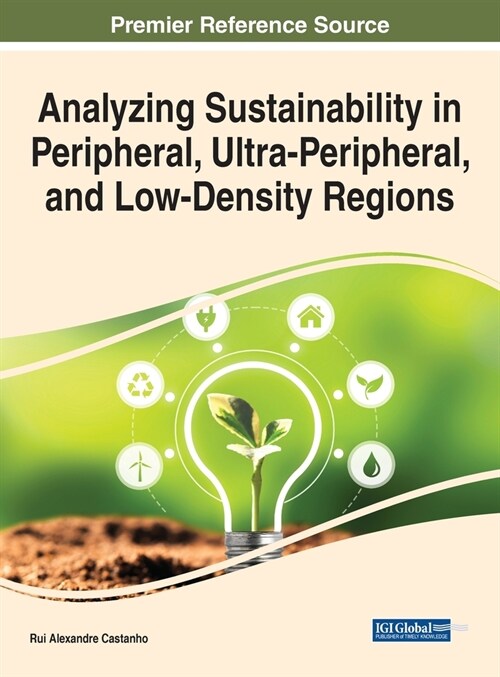 Analyzing Sustainability in Peripheral, Ultra-Peripheral, and Low-Density Regions (Hardcover)