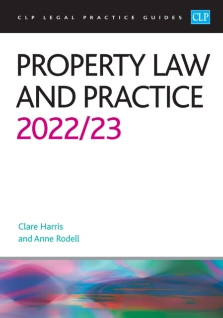 Property Law and Practice 2022/2023 : Legal Practice Course Guides (LPC) (Paperback, Revised ed)