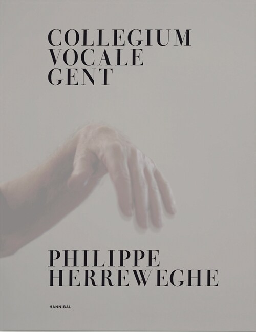 Collegium Vocale Gent: Philippe Herreweghe (Hardcover)