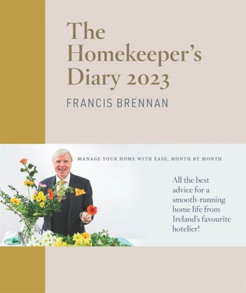 The Homekeepers Diary 2023 : Manage your home with ease, month by month - all the best advice for a smooth-running home life from Irelands favourite (Hardcover)