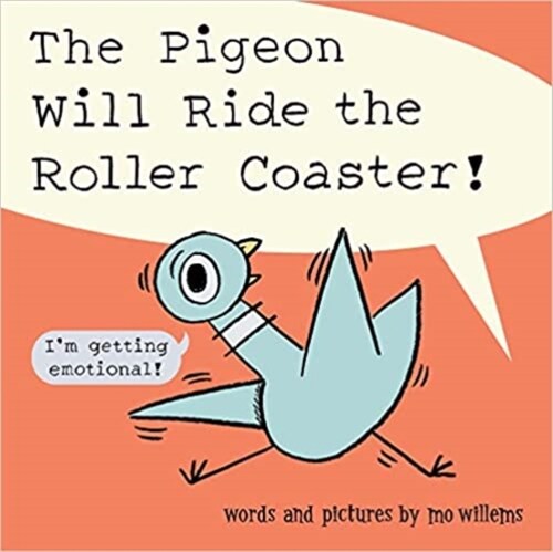 The Pigeon Will Ride the Roller Coaster (Paperback)