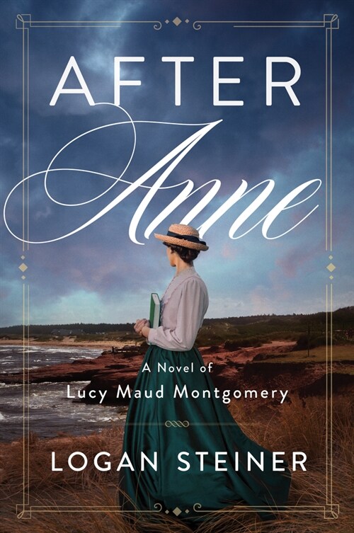 After Anne: A Novel of Lucy Maud Montgomerys Life (Paperback)