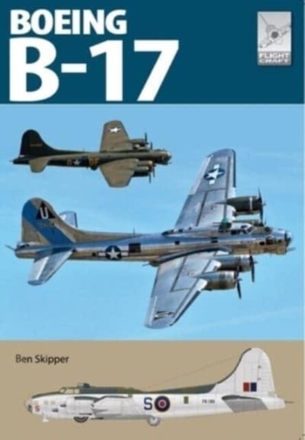Flight Craft 27: The Boeing B-17 (Paperback)