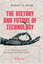 The History and Future of Technology: Can Technology Save Humanity from Extinction? (Paperback)