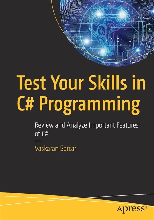 Test Your Skills in C# Programming: Review and Analyze Important Features of C# (Paperback)