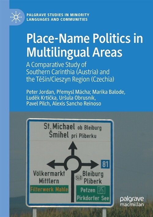 Place-Name Politics in Multilingual Areas: A Comparative Study of Southern Carinthia (Austria) and the Těs?/Cieszyn Region (Czechia) (Paperback)