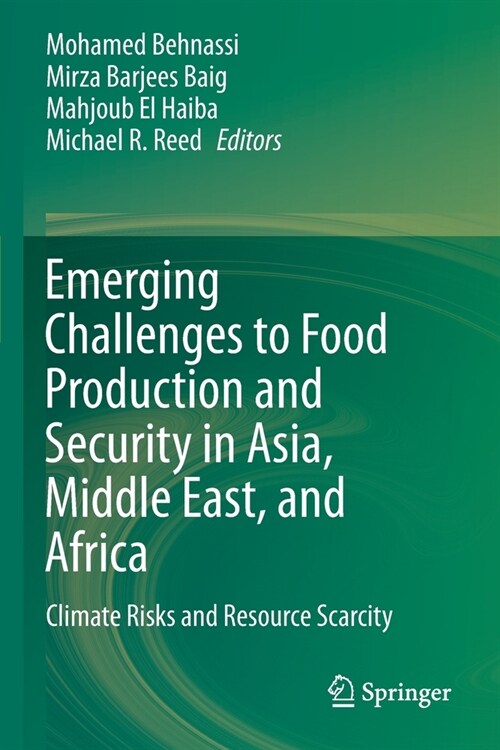 Emerging Challenges to Food Production and Security in Asia, Middle East, and Africa: Climate Risks and Resource Scarcity (Paperback)